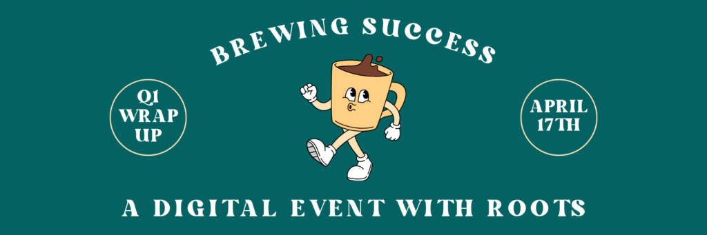Brewing Success: A Digital Event with Roots
